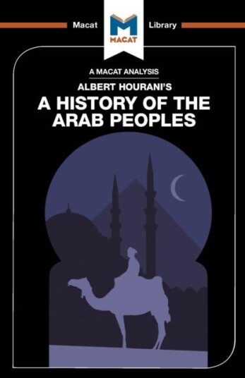 An Analysis Of Albert Hourani'S A History Of The Arab Peoples Av Brown, Bryan Gibson