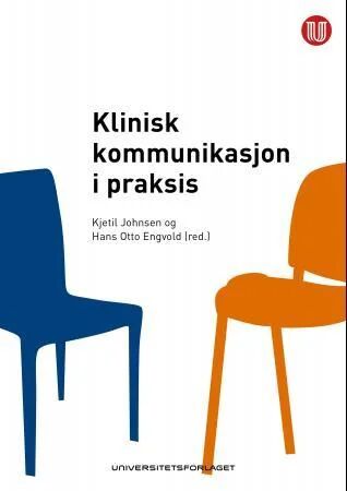 Klinisk Kommunikasjon I Praksis