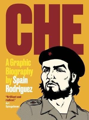 Che A Graphic Biography Che A Graphic Biography