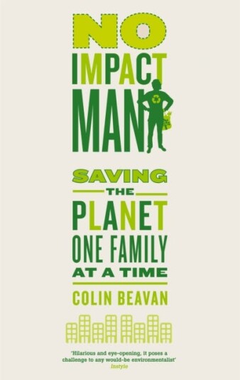 No Impact Man Av Colin Beavan