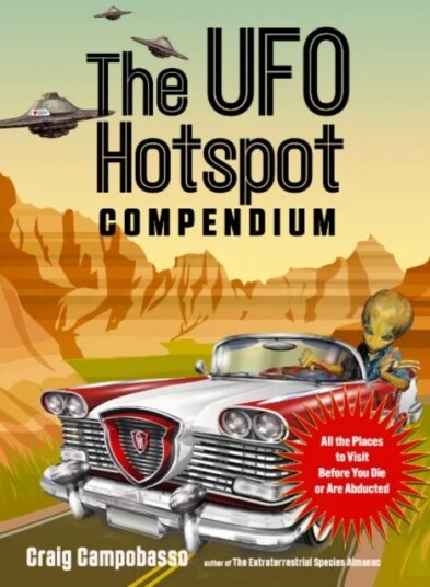 The Ufo Hotspot Compendium Av Craig (Craig Campobasso) Campobasso