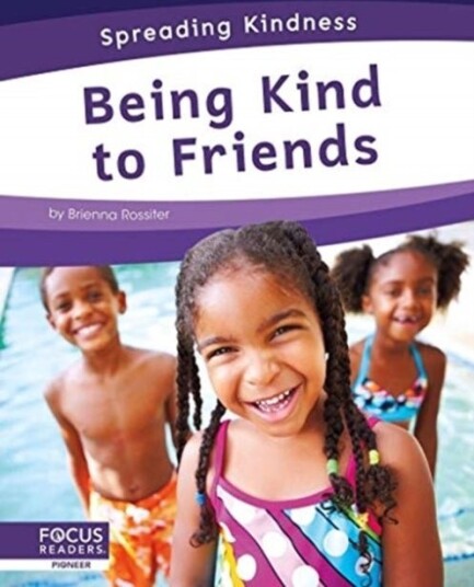 Spreading Kindness: Being Kind to Friends