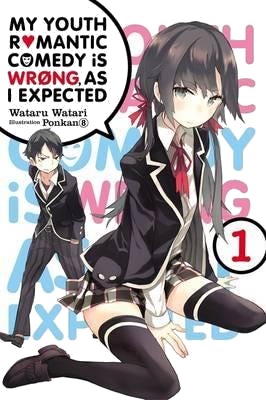 My Youth Romantic Comedy Is Wrong, As I Expected, Vol. 1 (Light Novel) Av Wataru Watari My Youth Romantic Comedy Is Wrong, As I Expected, Vol. 1 (Light Novel) Av Wataru Watari