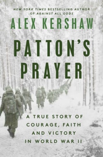 Patton's Prayer A True Story of Courage, Faith, and Victory in World War II Patton's Prayer A True Story of Courage, Faith, and Victory in World War II
