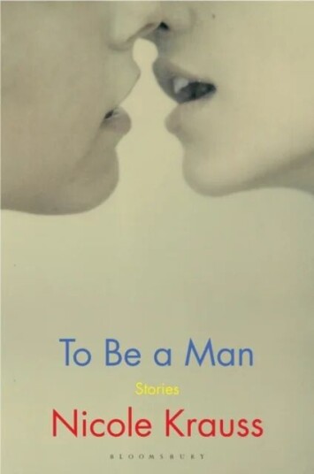To Be A Man Av Nicole Krauss