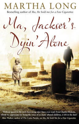 Ma, Jackser'S Dyin Alone Av Martha Long Ma, Jackser'S Dyin Alone Av Martha Long