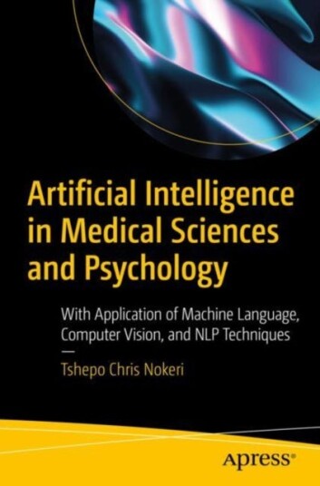 Artificial Intelligence In Medical Sciences And Psychology Av Tshepo Chris Nokeri