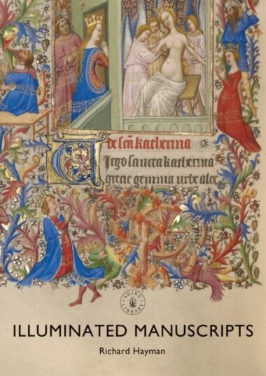 Illuminated Manuscripts Av Richard Hayman