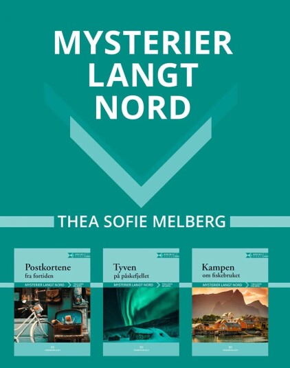 Mysterier Langt Nord Av Thea Sofie Melberg