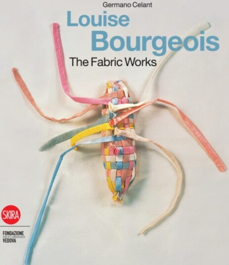 Louise Bourgeois The Fabric Works Louise Bourgeois The Fabric Works