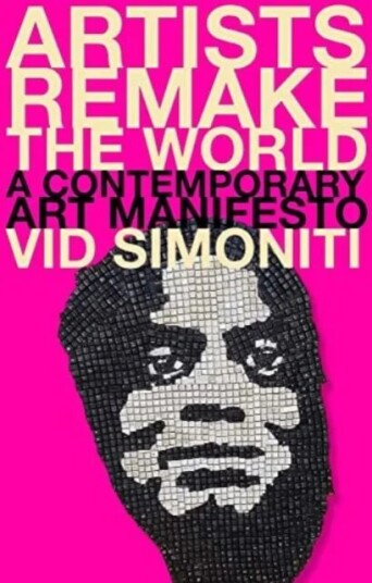 Artists Remake The World Av Vid Simoniti