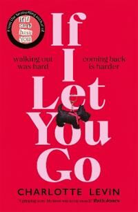 If I Let You Go Av Charlotte Levin