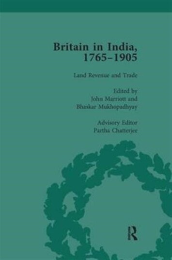 Britain in India 1765 1905 Volume II Britain in India 1765 1905 Volume II