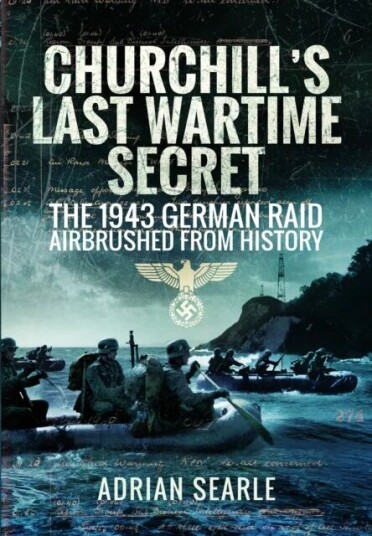 Churchill'S Last Wartime Secret Av Adrian Searle Churchill'S Last Wartime Secret Av Adrian Searle