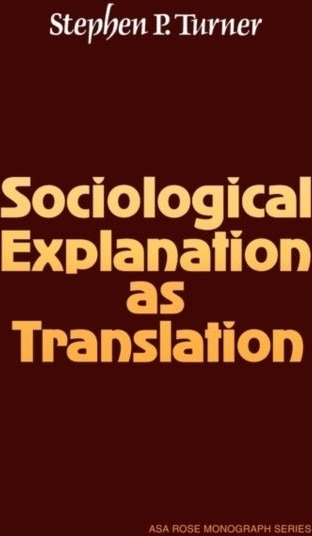Sociological Explanation As Translation