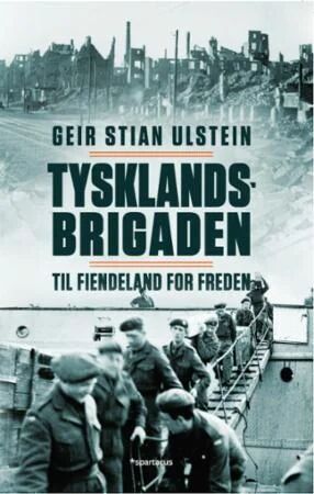 Tysklandsbrigaden Av Geir Stian Ulstein Tysklandsbrigaden Av Geir Stian Ulstein