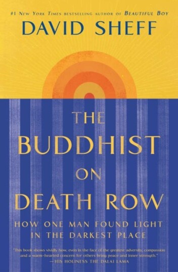 The Buddhist on Death Row How One Man Found Light in the Darkest Place