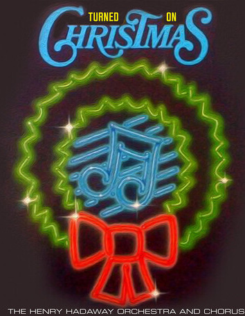 Henry Hadaway Turned On Christmas CD