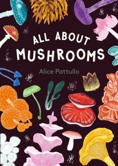 All About Mushrooms All About Mushrooms