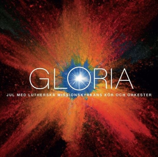 Lutherska Missionskyrkans Kör Gloria – Jul Med Lutherska Missionskyrkans Kör Och Orkester CD