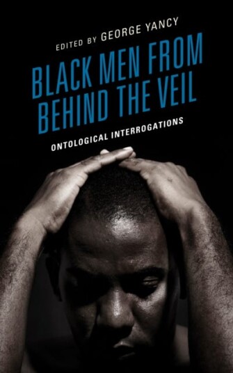 Black Men from behind the Veil Ontological Interrogations