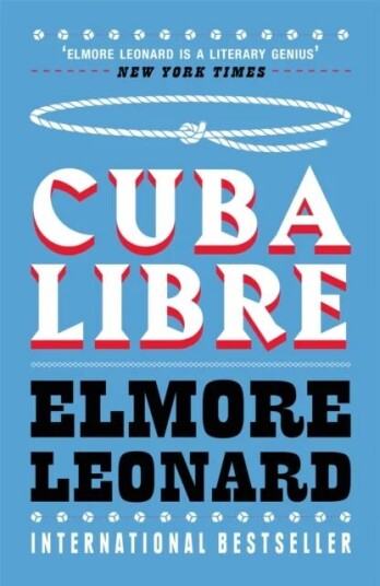 Cuba Libre Av Elmore Leonard