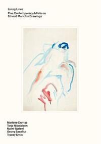 Living Lines Av Mieke Bal, Georg Baselitz, Magne Bruteig, Marlene Dumas, Tracey Emin, Halvor Haugen, Nalini Malani, Terje Nicolaisen
