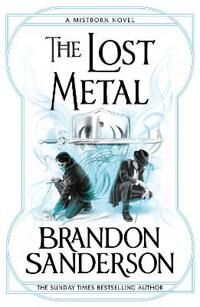 The Lost Metal Av Brandon Sanderson