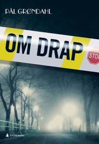 Om Drap Av Pål Grøndahl
