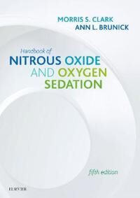 Handbook Of Nitrous Oxide And Oxygen Sedation Av Morris S. (University Of Colorado Denver Clark
