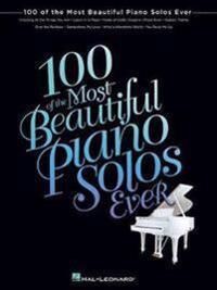 100 Of The Most Beautiful Piano Solos Ever Av Hal Leonard Publishing Corporation