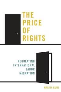 The Price Of Rights Av Martin Ruhs The Price Of Rights Av Martin Ruhs