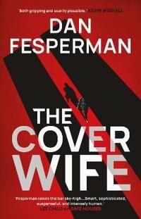 The Cover Wife Av Dan Fesperman