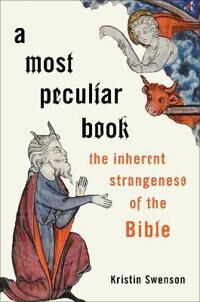 A Most Peculiar Book Av Kristin (Associate Professor Of Religious Studies Associate Professor Of Religious Studies Virginia Commonwealth University) S A Most Peculiar Book Av Kristin (Associate Professor Of Religious Studies Associate Professor Of Religious Studies Virginia Commonwealth University) S