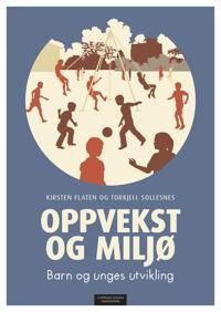 Oppvekst Og Miljø Av Kirsten Flaten, Torkjell Sollesnes