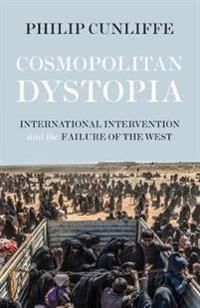 Cosmopolitan Dystopia Av Philip Cunliffe