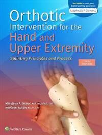 Orthotic Intervention For The Hand And Upper Extremity Av Marylynn Jacobs, Noelle M. Austin