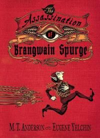 Anderson M. T. The Assassination of Brangwain Spurge