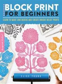 Block Print For Beginners Av Elise Young