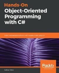 Taher Raihan Hands-On Object-Oriented Programming with C#