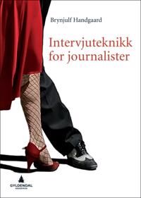 Intervjuteknikk For Journalister Av Brynjulf Handgaard