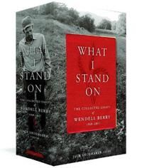 Berry Wendell What I Stand On