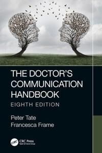 The Doctor'S Communication Handbook, 8th Edition Av Peter Tate, Francesca Frame