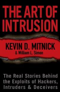 ART Mitnick KD The Art of Intrusion – The Real Stories Behind the  Exploits of Hackers Intruders and Deceivers