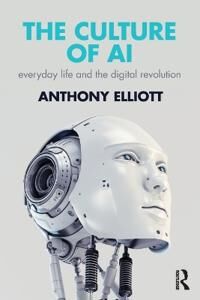 Elliott Anthony The Culture of AI