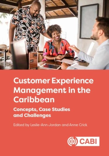 Customer Experience Management in the Caribbean Concepts, Case Studies and Challenges