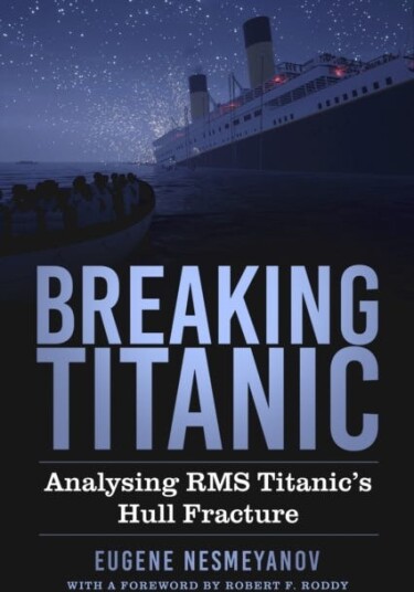 Breaking Titanic Analysing RMS Titanic's Hull Fracture Breaking Titanic Analysing RMS Titanic's Hull Fracture