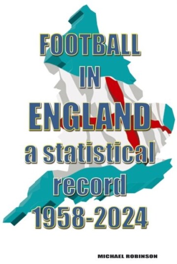Football in England : A statistical record 1958 2024