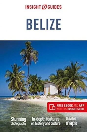Insight Guides Belize (Travel Guide With Free Ebook) Av Insight Guides