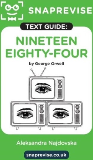 SnapRevise Nineteen Eighty-Four 1984 Text Guide for English Literature